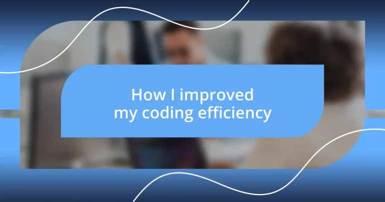 How I improved my coding efficiency