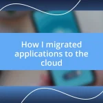 How I migrated applications to the cloud