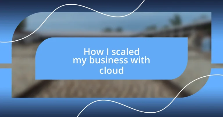 How I scaled my business with cloud