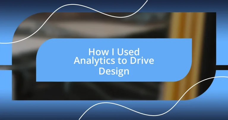 How I Used Analytics to Drive Design