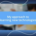 My approach to learning new technologies