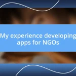 My experience developing apps for NGOs