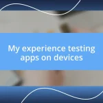 My experience testing apps on devices