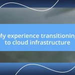 My experience transitioning to cloud infrastructure