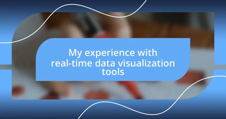 My experience with real-time data visualization tools