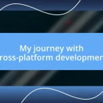 My journey with cross-platform development