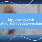 My journey with data-driven decision-making