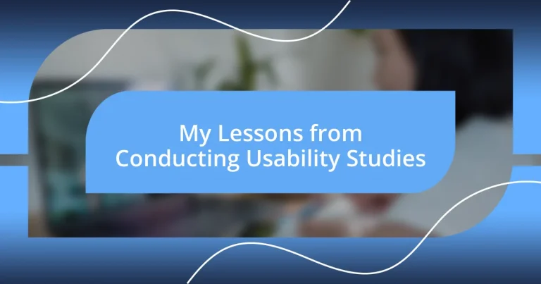 My Lessons from Conducting Usability Studies