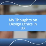 My Thoughts on Design Ethics in UX