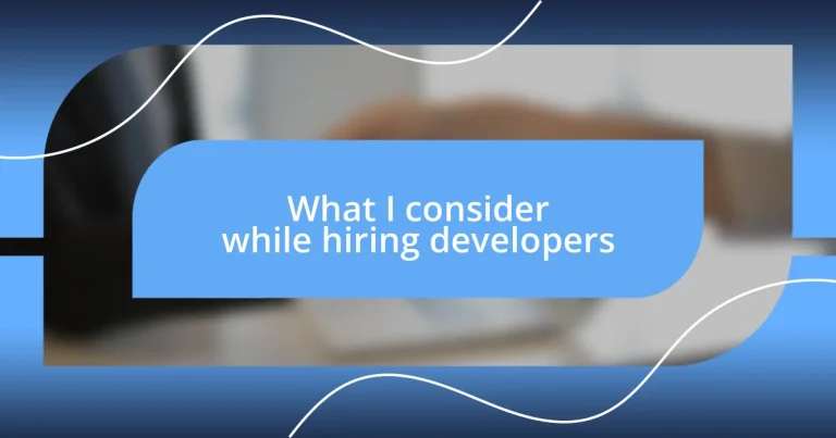 What I consider while hiring developers