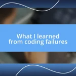 What I learned from coding failures