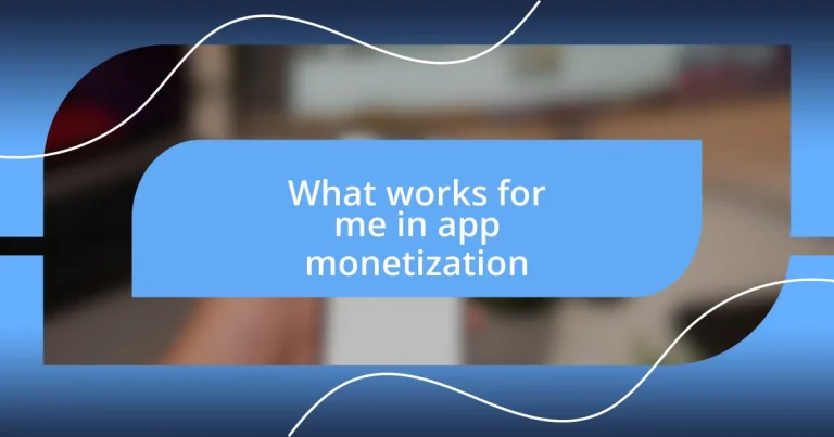 What works for me in app monetization