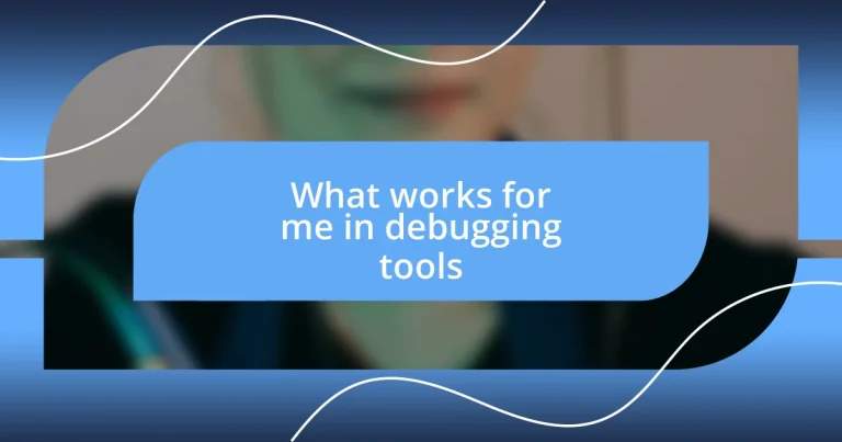 What works for me in debugging tools