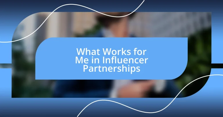 What Works for Me in Influencer Partnerships